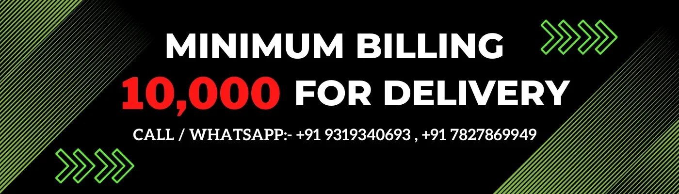 Minimum billing ₹10,000 for delivery. Call or WhatsApp to order.